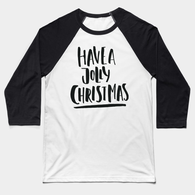 jolly christmas Baseball T-Shirt by Favete